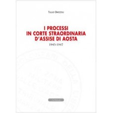 I processi in Corte straordinaria di assise 1945-1947 di Tullio Omezzoli
